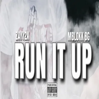 Run it up by zayy2x