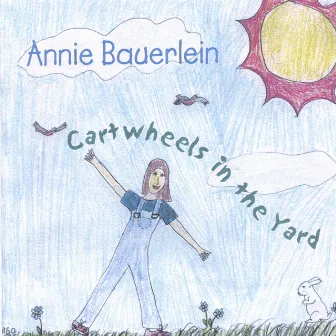 Cartwheels In The Yard by Annie Bauerlein