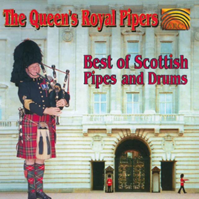 The Queen's Royal Pipers: Best of Scottish Pipes and Drums