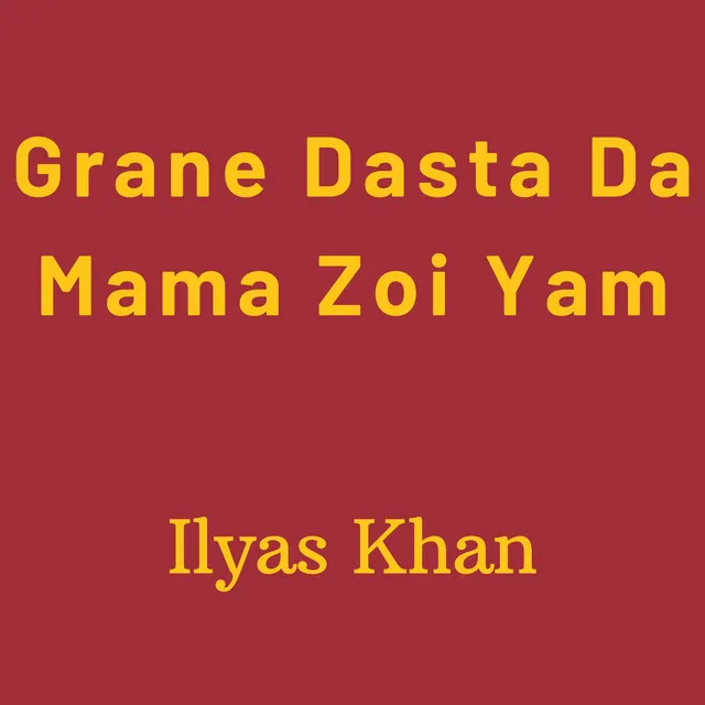 Grane Dasta Da Mama Zoi Yam