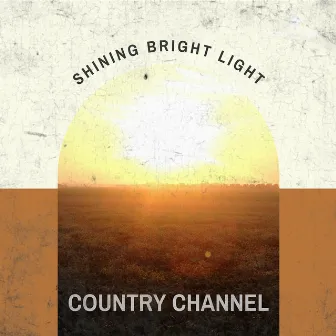 Shining Bright Light by Country Channel