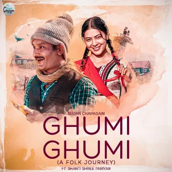 Ghumi Ghumi (A Folk Journey) by Sujan Chapagain