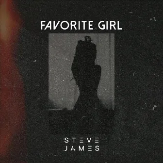 Favorite Girl by Steve James