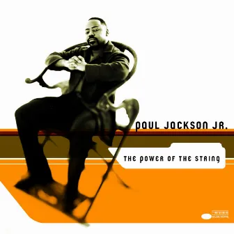 The Power Of The String by Paul Jackson, Jr.