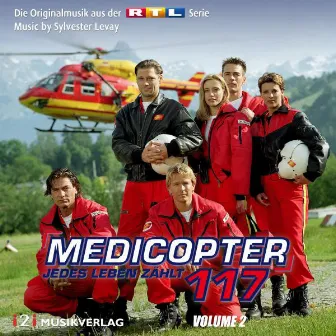 Medicopter 117 - Jedes Leben zählt, Vol. 2 (Die Originalmusik aus der RTL Serie) by Sylvester LeVay