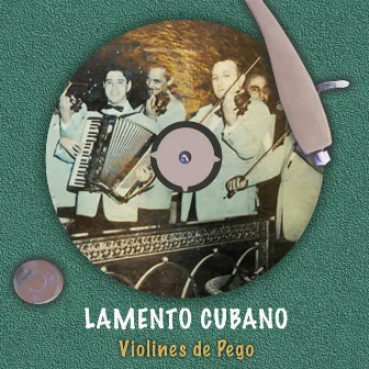 Lamento cubano by Violines De Pego