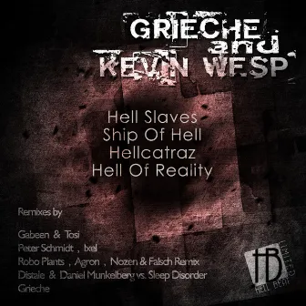 Hell Slaves / Ship of Hell / Hellcatraz / Hell of Reality by Grieche