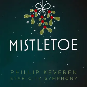 Mistletoe by Star City Symphony