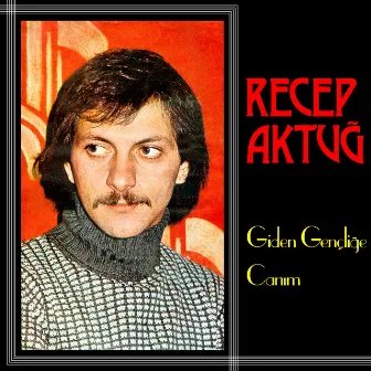 Giden Gençliğe by Recep Aktuğ