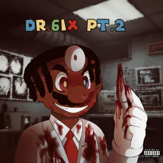 Dr.6ix Pt2 by LilWilThaGod