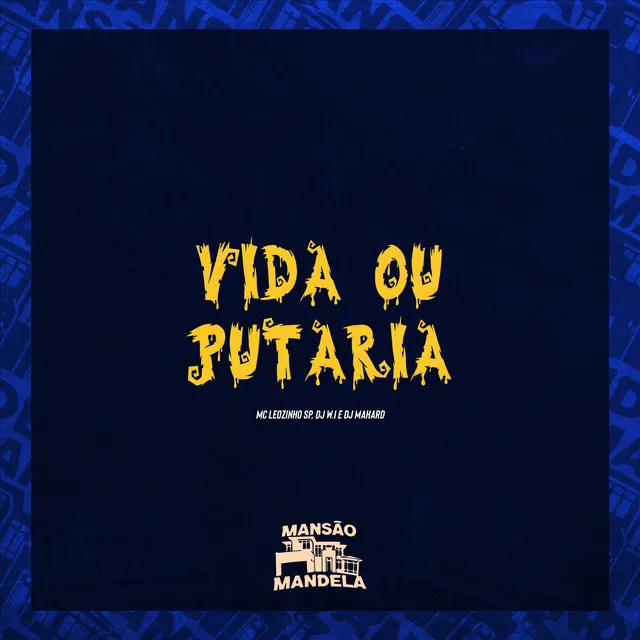 Vida ou Putaria