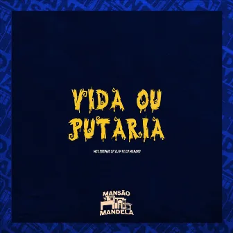 Vida ou Putaria by DJ Mahard