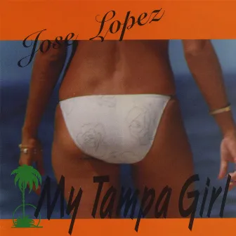 My Tampa Girl by Jose Lopez