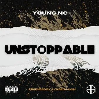 UNSTOPPABLE by Young NC