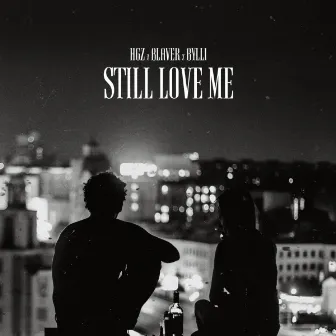 Still Love Me by Blaver