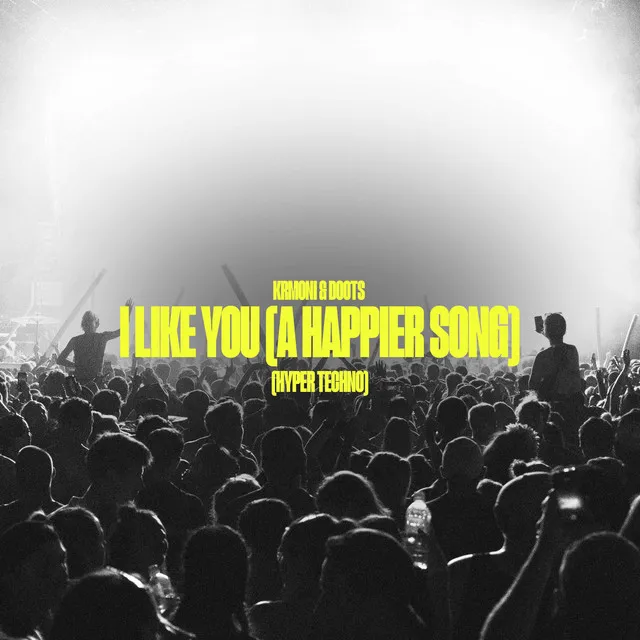 I Like You (A Happier Song) - Hypertechno Edit