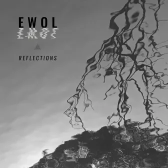 Reflections by Ewol