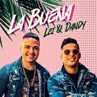 La Buena by Lei & Dandy