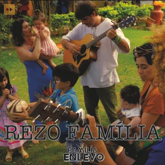 Rezo Família (Rec'n'tour: Sp) by Família Enlevo