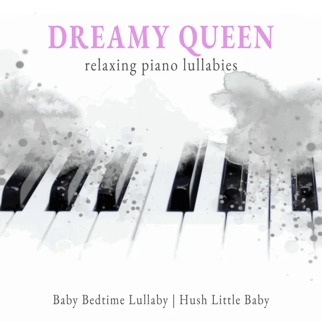 Dreamy Queen Relaxing Piano Lullabies