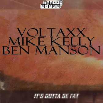 It's Gotta Be Fat by Ben Manson