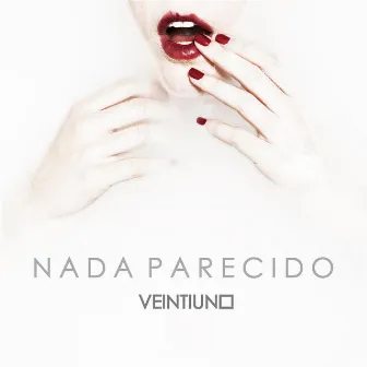 NADA PARECIDO by Veintiuno