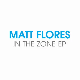 The Zone by Matt Flores