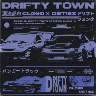 Drifty Town - Super Slowed by Ostiez