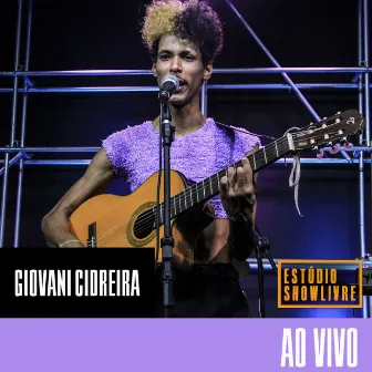 Giovani Cidreira no Estúdio Showlivre (Ao Vivo) by Giovani Cidreira