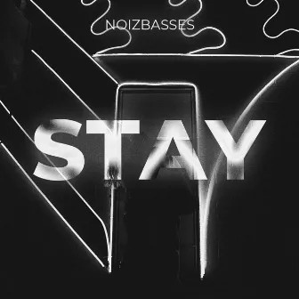 Stay by NoizBasses