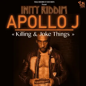 Killing & Joke Things by Apollo J