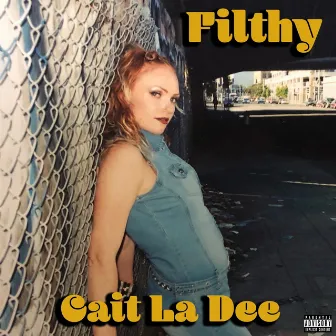 FILTHY by Cait La Dee