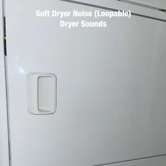 Soft Dryer Noise by Dryer Sounds