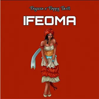 Ifeoma (Carry Me Dey Go) by Pappy Thrill