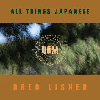 All Things Japanese by Greg Lisher