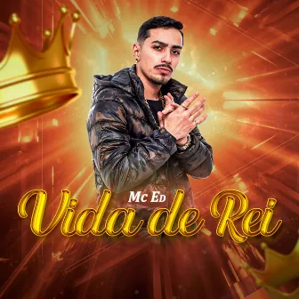 Vida de Rei by Mc Ed