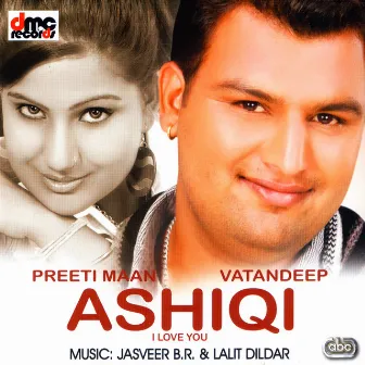 Ashiqi - I Love You by Vatandeep