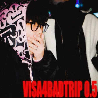 visa4badtrip 0.5 by Lil Kintexx