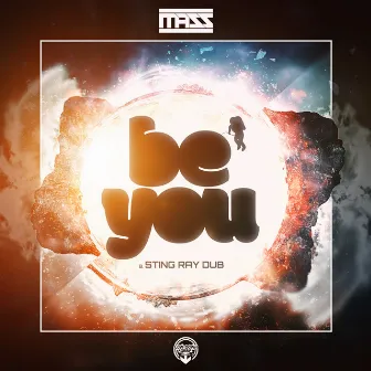 Be You / Sting Ray Dub by Mass