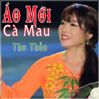 Áo Mới Cà Mau by Thu Thao