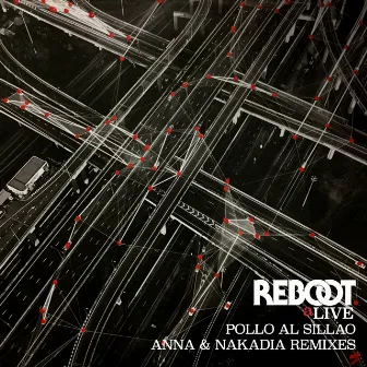 Pollo al Sillao (ANNA & Nakadia Remixes) by Reboot