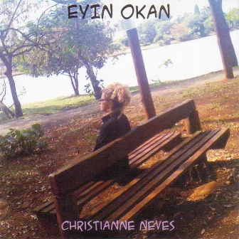 Eyin Okan by Christianne Neves