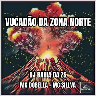 Vucadão da Zona Norte by MC SILLVA