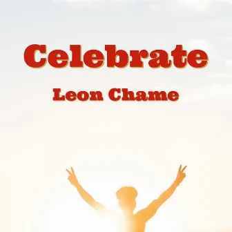 Celebrate by Leon Chame