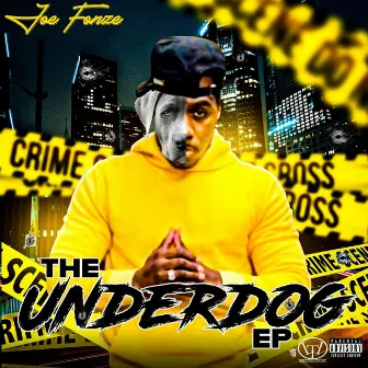 The Underdog Ep by Joe Fonze