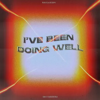 i've been doing well by bar$