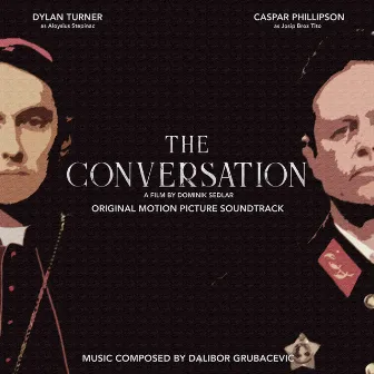 The Conversation (Original Motion Picture Soundtrack) by Dalibor Grubacevic