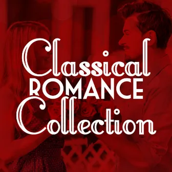 Classical Romance Collection by Unknown Artist