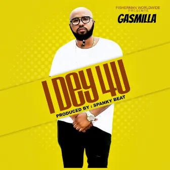 I Dey 4 U by Gasmilla