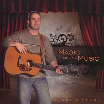 Magic of the Music by Bobby Simmons